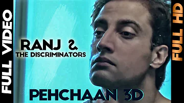 Pehchaan - Ranj & The Discriminators | Full Video | HSR Entertainment