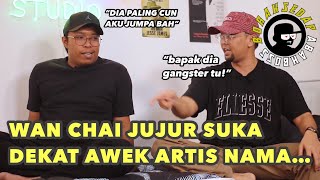 BORAK SEDAP : WAN CHAI SUKA ANAK PEMAIN GITAR TERKENAL?!!