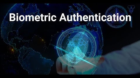 Biometric Authentication