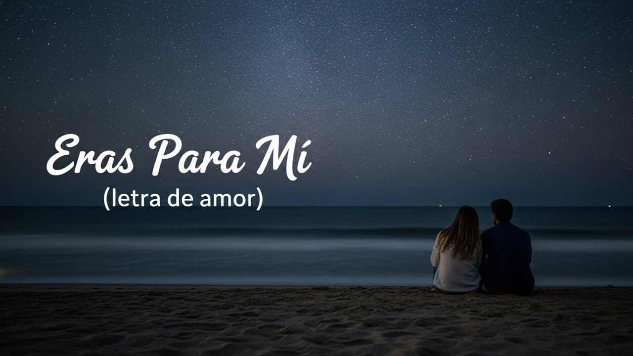 Eras Para Mí 💖 | Balada Romántica Pop Latino en Español