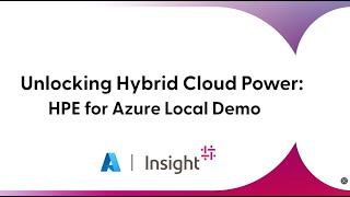 Unlocking Hybrid Cloud Power: HPE for Azure Local Demo