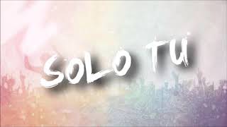 "Solo Tu" by Highland (Kyle Combs Edit)