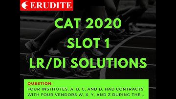 CAT 2020 Slot 1 LRDI / DILR Solution | Question: Four institutes, A, B, C, and D, had contracts...