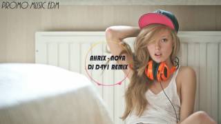 Ahrix - Nova (DJ D4V1 Remix)