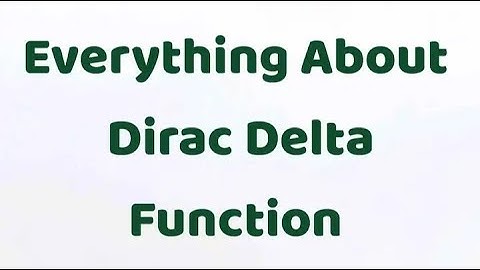Dirac Delta Function