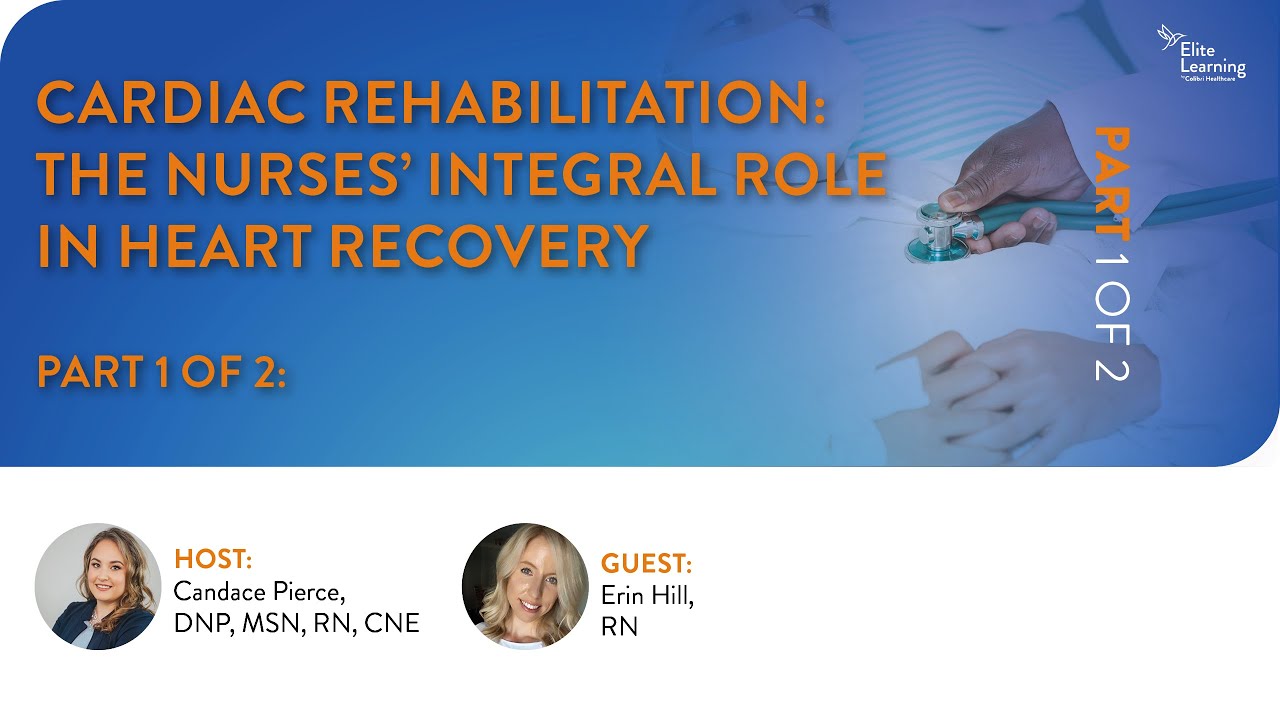 Cardiac Rehabilitation: The Nurses' Integral Role in Heart Recovery Episode 1