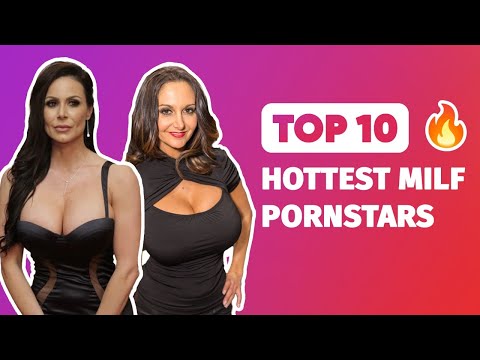 Top 10 Hottest Milf Pornstars 2022