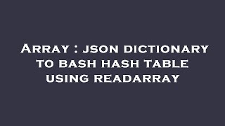 Celebrity Array : json dictionary to bash hash table using readarray Profile