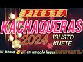 Fiesta kachaqueras 2024tairomixdj