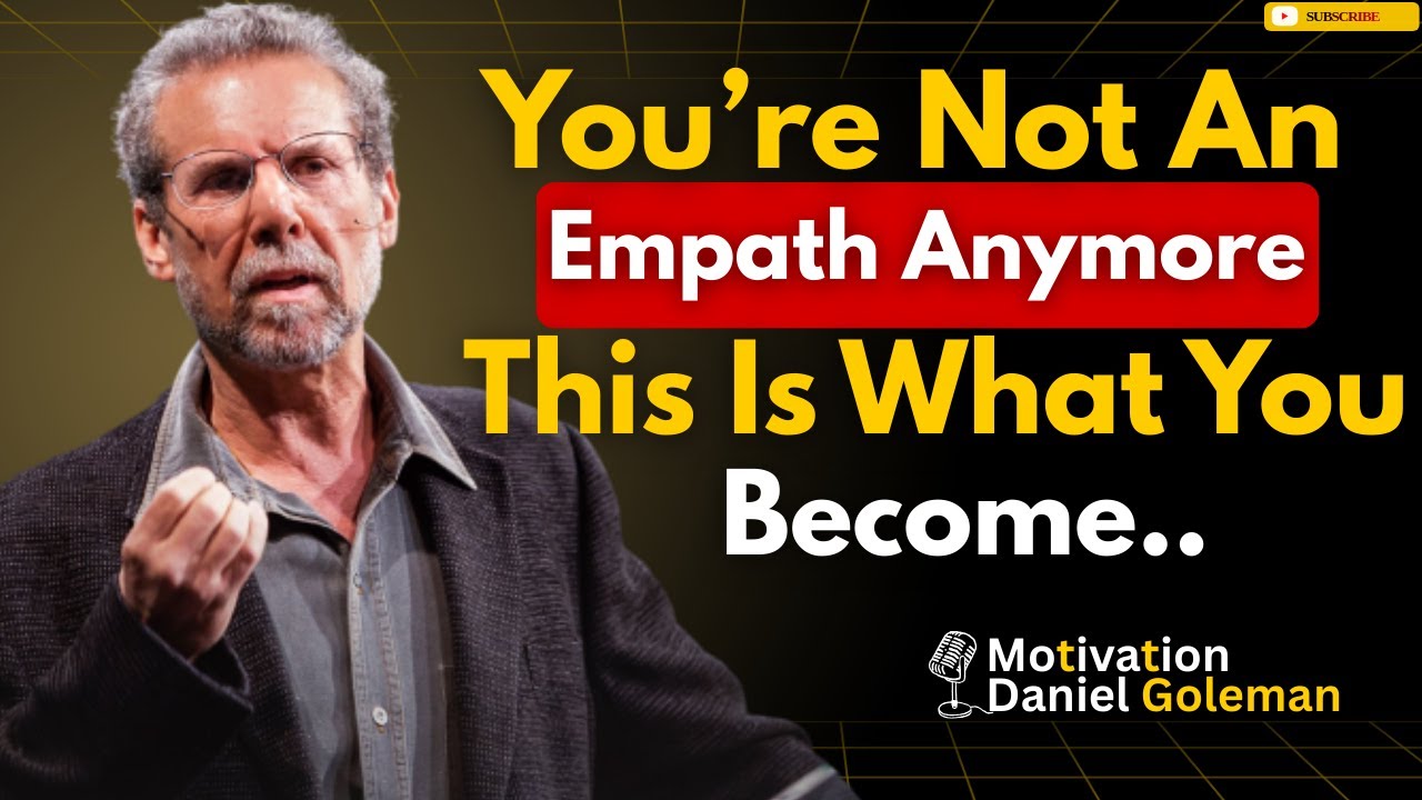 What a Healed Empath Actually Becomes (Not What You Think) Best Speech Daniel Goleman