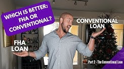 Which Is Better FHA or Conventional (Part 2 - The Conventional Loan) 