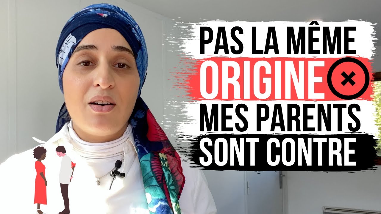 MES PARENTS N'ACCEPTENT PAS NOTRE MARIAGE A CAUSE DE SON ORIGINE