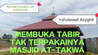 OPENING THE UNUSED VEIL OF THE AT-TAQWA MOSQUE   ASYGHIL PRAYERS #nadhatululama #muhammadiyah #islam