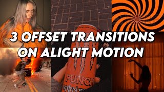 3 OFFSET TRANSITIONS ON ALIGHT MOTION | jinxシ︎