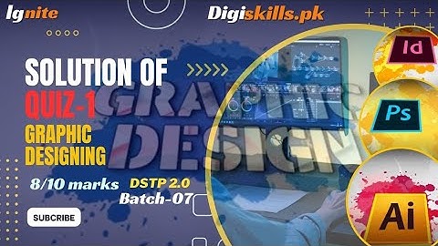 Graphic design Quiz1 | Batch07 |DSTP 2.0 | 18april2k24| digiskills.pk 2024