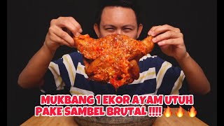 MUKBANG 1 EKOR AYAM UTUH SAMBEL BRUTAL.. BARU MULAI LAGI KANGEN AJA