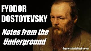 Notes From The Underground By Fyodor Dostoyevsky - Full Audiobook Greatestaudiobooks