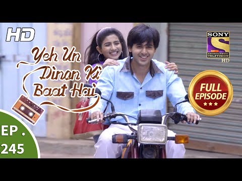 Yeh Un Dinon Ki Baat Hai - Ep 245 - Full Episode - 10th August, 2018