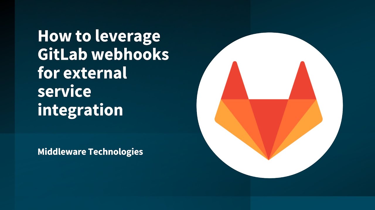 How to leverage GitLab webhooks for external service integration - YouTube