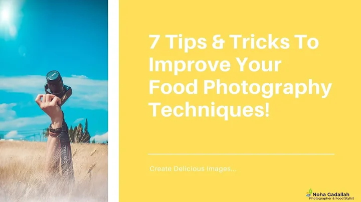 7 Tips to improve your Food Photography techniques