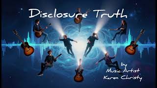 Disclosure Truth by Music Artist Karen Christy 