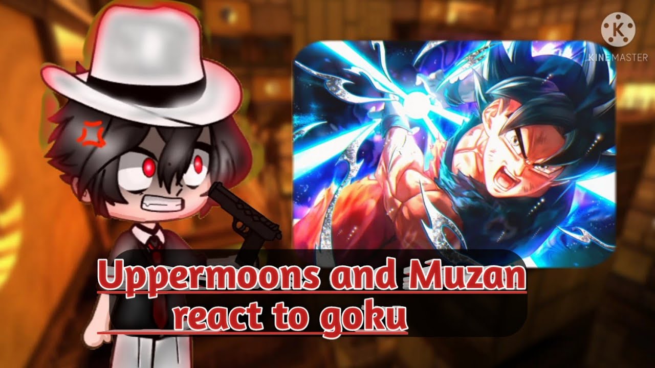 Uppermoons + Muzan react to Goku || Zack-(Gacha)