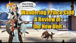 Wandering Prince Cidd - Initial Impressions. Must Pull?  Game Breaking?  Or just Stu-PIDD.