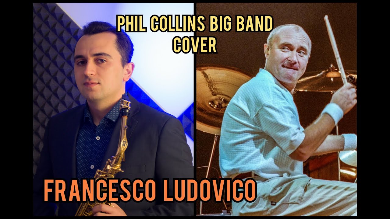 CHIPS & SALSA Francesco Ludovico Cover (Phil Collins Big Band ft. Gerald Albright Version