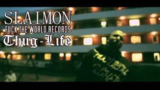 Thug-Life Official Hd Video Slaimon