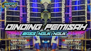 DJ DINDING PEMISAH BASS NGUK NGUK GLER By Sandy Aslan ( BOOTLEG )