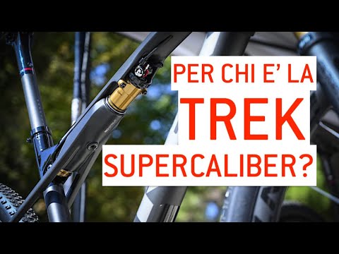 Per chi è la Trek Supercaliber? - YouTube