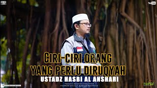 Ciri Ciri Orang Yang Perlu Diruqyah Ustadz Hasbi Al Anshari