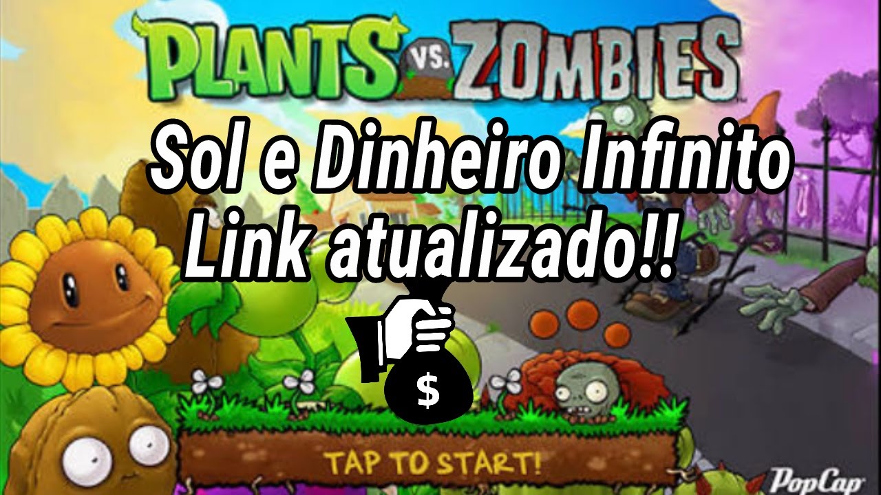 Plants Vs Zombies™ Dinheiro e Sol Infinito - Link Atualizado! 