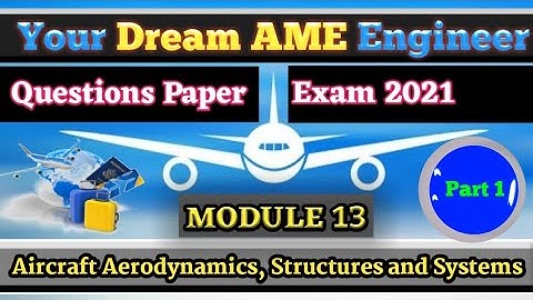 AME Module 13  Aircraft structures & system (DGCA, EASA, CAA, EXAM QUESTIONS)