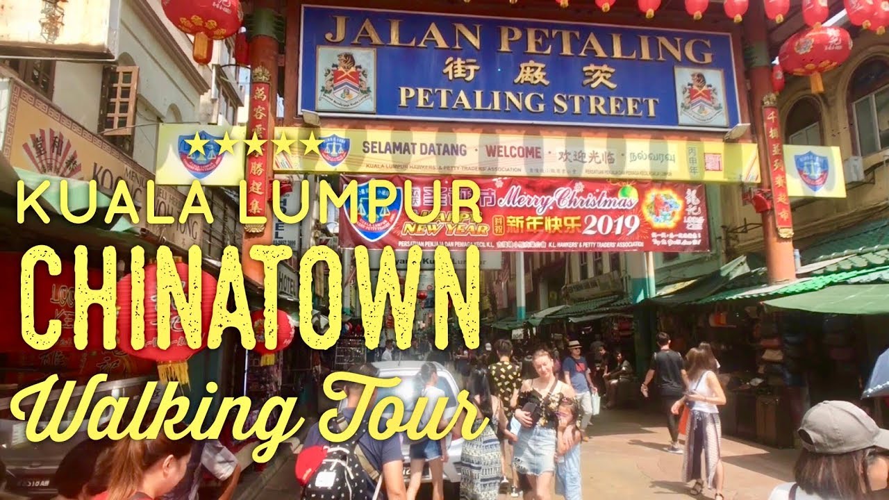 Petaling Street Kuala Lumpur Chinatown Walking Tour Malaysia Youtube