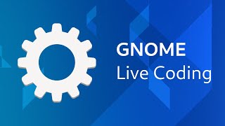 GNOME Live Coding | Settings | Multitasking (EN)