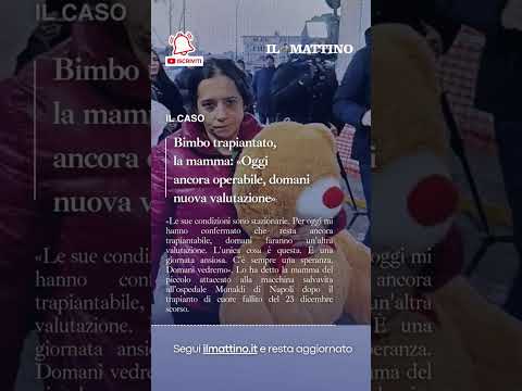 Video Bimbo trapiantato, la mamma: «Oggi ancora operabile, domani nuova valutazione»