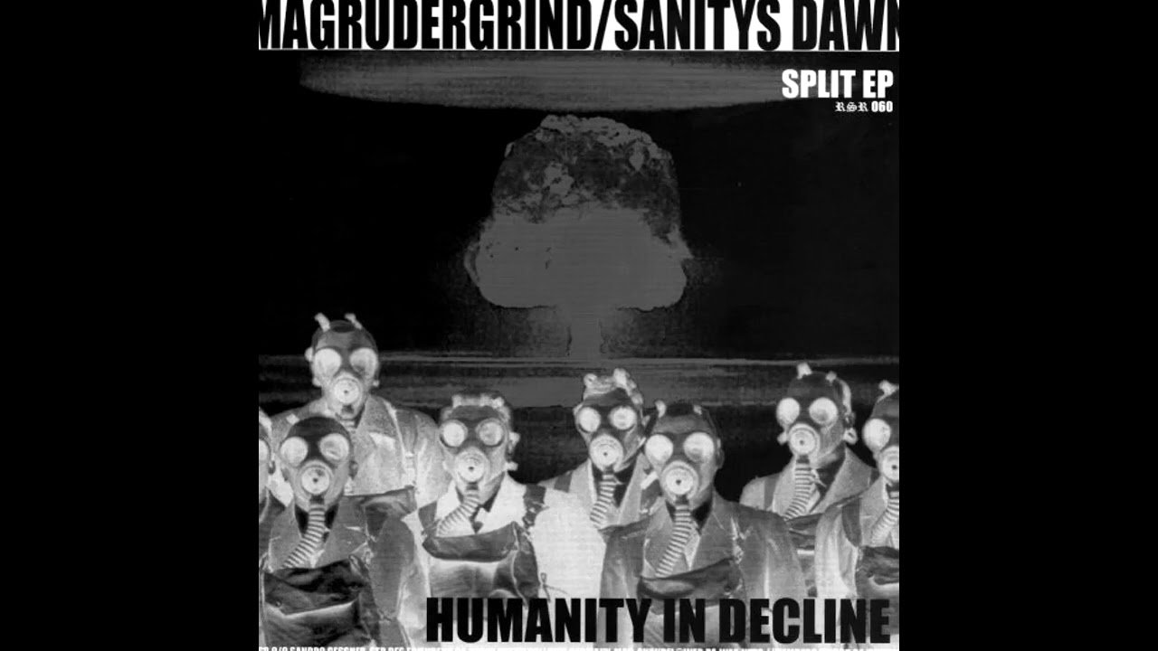 Magrudergrind / Sanitys Dawn - Humanity in Decline (full EP vinyl rip)