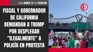 Fiscal Y Gobernador De California Demandan A Trump Por Desplegar Ilegalmente A Policía En Protesta