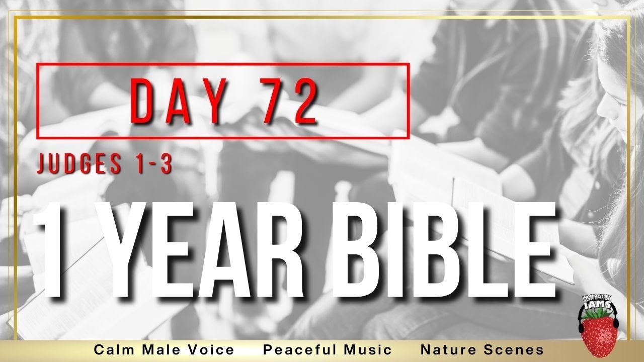 Day 72 | Judges 1 - 3 | NIV 1 Year Audio Bible - YouTube