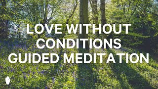 Unconditional Love | Guided Christian Meditation