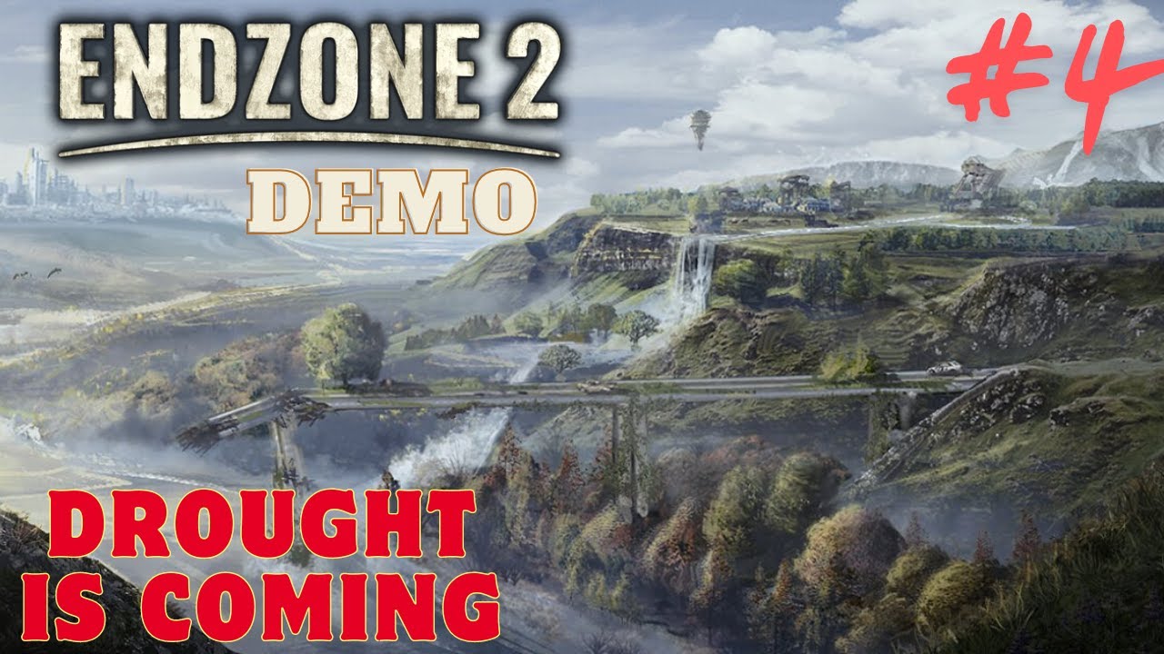 Endzone 2 Demo #4 Prepare for Drought