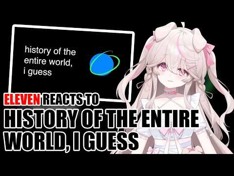 THE SUN IS A DEADLY LASER! |  Eleven Reacts To "the history of the entire world, i guess"