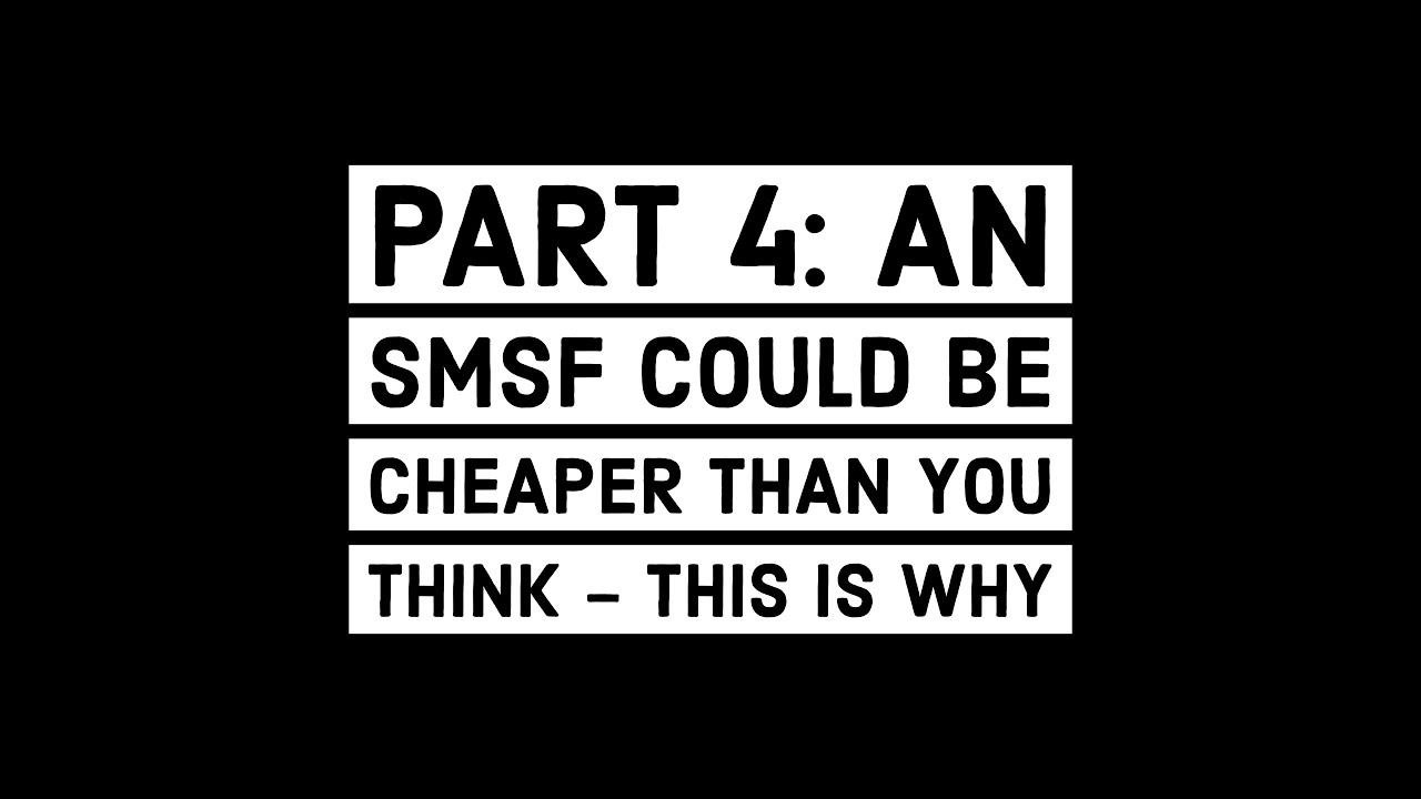 SMSF Part 4: What are the costs of a Self Managed Super Fund (SMSF)