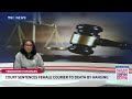 Terrorism Charges: Court Sentences Female Courier To Death By Hanging