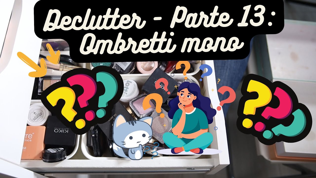DECLUTTER: Ombretti Mono e Mini Palette. Alla scoperta dei fossili perduti