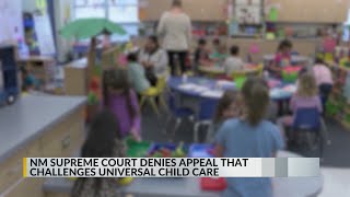 New Mexico Supreme Court denies appeal challenging universal childcare program