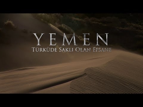 Yemen - Türküde Saklı Olan Efsane | Belgesel Film