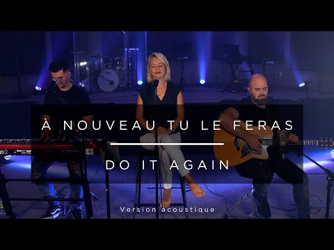 À nouveau tu le feras (Do it again) feat. Émilie Charette - Elevation Worship - Cover en français