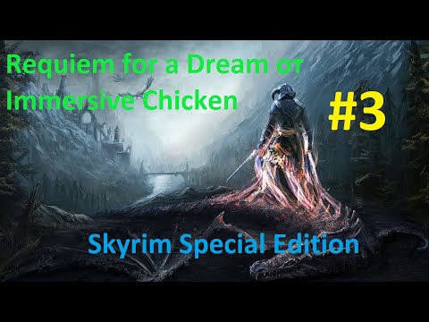 Skyrim SE: Requiem for a Dream #3. Первый блин комом